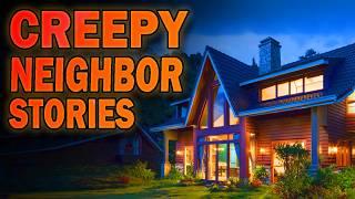 5 True Creepy Neighbor Stories