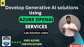 Develop Generative AI solutions Using Azure OpenAI Services Lab Solution Video #generativeai #azure