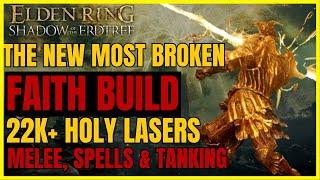 ER SotE - The NEW BEST Holy FAITH Build POST PATCH 1.13: 22k+ HOLY LASERS! Melee & Spells