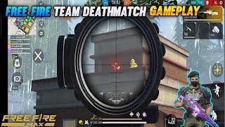 FREE FIRE TEAM DEATHMATCH GAMEPLAY | GARENA FREE FIRE MAX