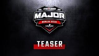 StarLadder Major Berlin 2019 | Teaser