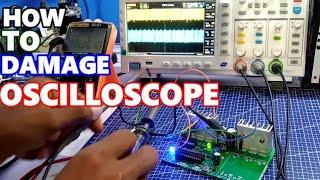 How To Damage Oscilloscope FNRSI 1013D -1014D