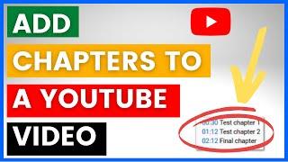 How To Add Chapters To YouTube Videos? [in 2024]