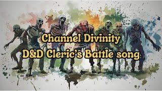 Channel Divinity - A Dungeons and Dragons Song For Clerics