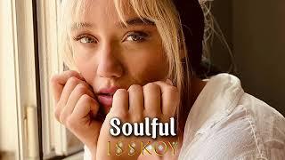 ISSKOY - Soulful ( Original Mix )