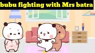Bubu fighting with Mrs. Batra l bubu dudu l peach goma l milk mocha l panda bear or panda l