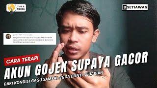 CARA TERAPI AKUN GOJEK BIAR GACOR UNTUK KONDISI AKUN GAGU SAMPAI SEHARIAN NGGA BUNYI