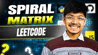 Spiral Matrix || Standard Technique || Matrix || Arrays || C++/Java/Python || Leetcode 54