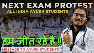 Next Exam Protest - हम जीत रहे है | Stay On Next Exam | All India Ayush Students - Important Notice
