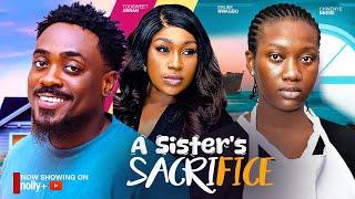 A SISTER'S SACRIFICE - CHINENYE NNEBE, TOOSWEET ANNAN, EBUBE NWAGBO 2024 LATEST NIGERIAN MOVIES