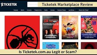 Ticketek Marketplace Review: Is Ticketek.com.au Legit or Scam?