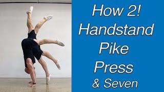 How to Pike Press to Handstand & Drills for the Seven Position