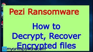 Pezi ransomware. How to decrypt .Pezi files. Pezi File Recovery Guide.