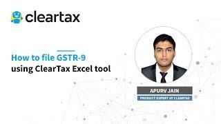 How to file GSTR-9 | ClearTax Excel Tool