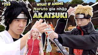 [VIDEO # 193] Thế Giới Ngược - Naruto Gia Nhập Akatsuki | WHAT IF ANIME | Ping Lê