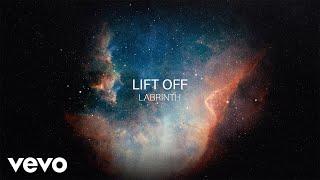 Labrinth - Lift Off (Official Lyric Video)