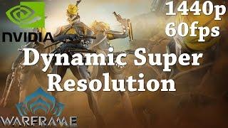 Warframe | Dynamic Super Resolution (DSR) 1440p/60fps