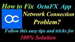 How to Fix OctaFX App Network Connection Problem in Android & Ios | OctaFX Internet Connection Error