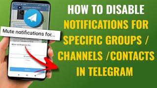 How To Disable Notifications From Specific Groups Channels Or Contacts In Telegram | English