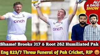 Shame! Eng 823/7 Threw Funeral of Pak Cricket | Brooks 317 & Root 262 Humiliated Pak