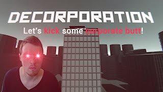 It's time to kick some corporate butt. Decorporation Full Playthrough and First Impressions!