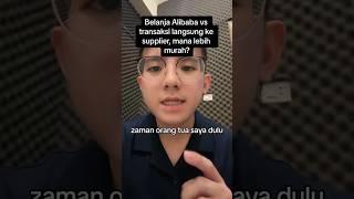 Belanja langsung ke China dengan belanja di Alibaba, mana lebih murah? #import #importfromchina