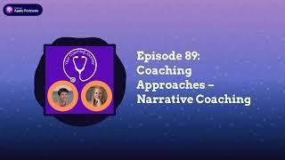 Episode 89: Coaching Approaches – Narrative Coaching | Your Coaching Journey