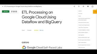 ETL Processing on Google Cloud Using Dataflow and BigQuery | GSP290 | Engineer Data in Google Cloud|