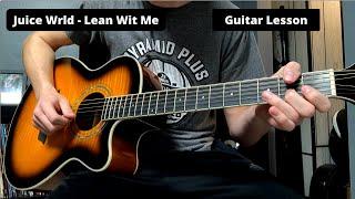 Guitar Lesson: Juice WRLD - Lean Wit Me