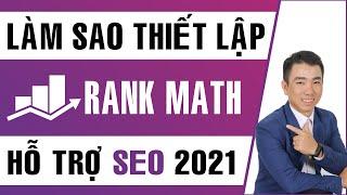 Hướng dẫn cài đặt Rank Math SEO mới nhất 2024 giúp website tăng thứ hạng SEO