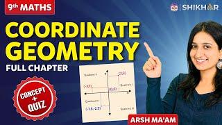 Coordinate Geometry | Full Chapter - 3 | Concept + Quiz | Class 9 | SHIKHAR 2024