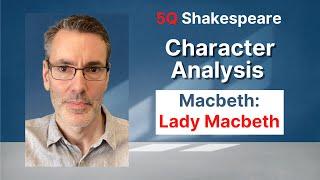 Macbeth Character Analysis: Lady Macbeth