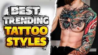 Tattoo Trends Decoded: The 10 Trending Tattoo Styles and Designs You Need to See!