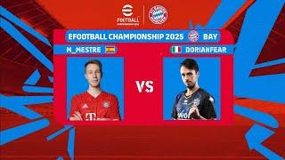 BIG MATCH | M_MESTRE (ROBERR) VS DORIANFEAR | EFOOTBALL CHAMPIONSHIP 2025 FC BAYERN MUNCHEN ROUND 3