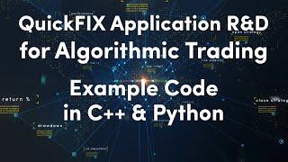 5) Examples in C++ & Python | QuickFIX Application R&D for Algorithmic Trading