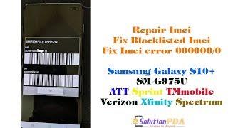 Repair Imei Blacklisted Samsung S10+ G975U ATT Sprint TMobile Verizon Xfinity Spectrum