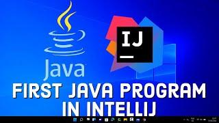 How to Create First Java Program in IntelliJ IDEA IDE