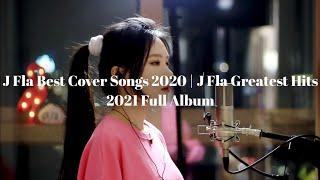 J Fla Best Cover Songs 2020 | J Fla Greatest Hits 2021 Full Album