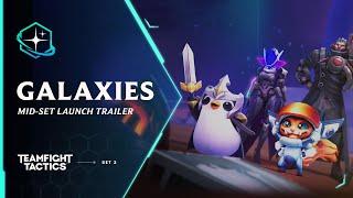 Return to the Stars | Galaxies Mid-Set Launch Trailer - Teamfight Tactics