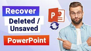 [2024 Solved] How to recover Unsaved/Deleted PowerPoint | 4 Official Ways