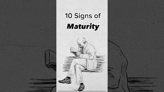 10 Signs of Maturity#Shorts #motivational#youtubeshorts#quotes# life quotes#Life..