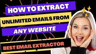 Best email extractor- How to extract Unlimited  emails from website with email extractor software