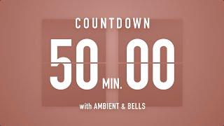50 Minutes Countdown Timer Flip Clock  / +Ambient‍️+ Bells