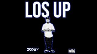 2KRAZY - LOS UP