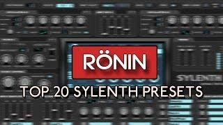 Rönin's Top 20 Sylenth1 Presets (FREE DOWNLOAD)