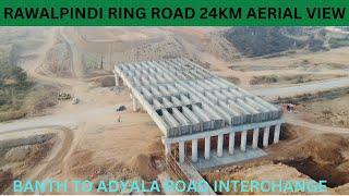 Rawalpindi Ring Road Latest updates| 24 KM Aerial View from Banth interchange to Adyala Interchange