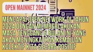 PI NETWORK || OPEN MAINNET 2024 MENCAPAINYA DENGAN MEMBERLAKUKAN MASA TENGGANG 6 BULAN INI