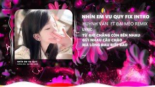 Nhìn Em Vu Quy Remix | Từ Giờ Chẳng Còn Bên Nhau Gửi Nhau Câu Chào Mà Lòng Đâu Biết Bao Tiktok