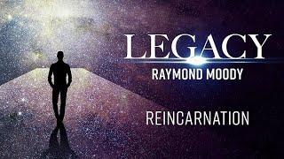 Raymond Moody: Reincarnation