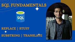 Replace, Stuff, Substring and Translate | SQL String Functions | SQL Fundamentals
